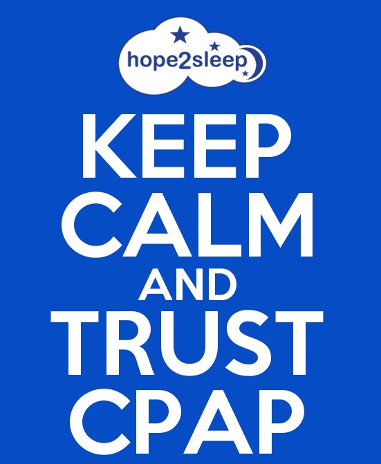 Keep Calm and Trust CPAP